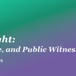 CLFO Spotlight: Ministry, Justice, and Public Witness